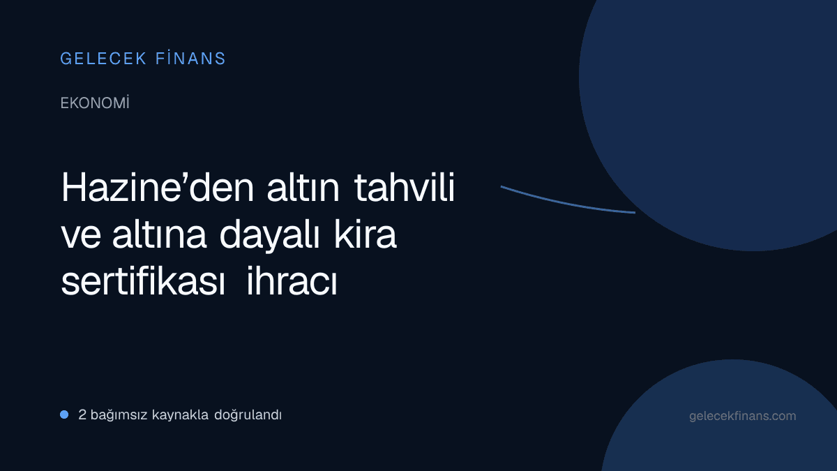 Hazine’den altın tahvili ve altına dayalı kira sertifikası ihracı