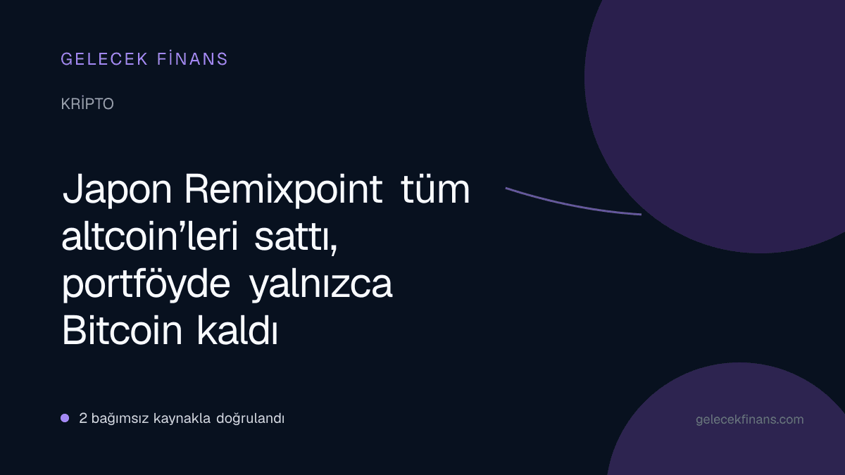 Japon Remixpoint tüm altcoin’leri sattı, portföyde yalnızca Bitcoin kaldı