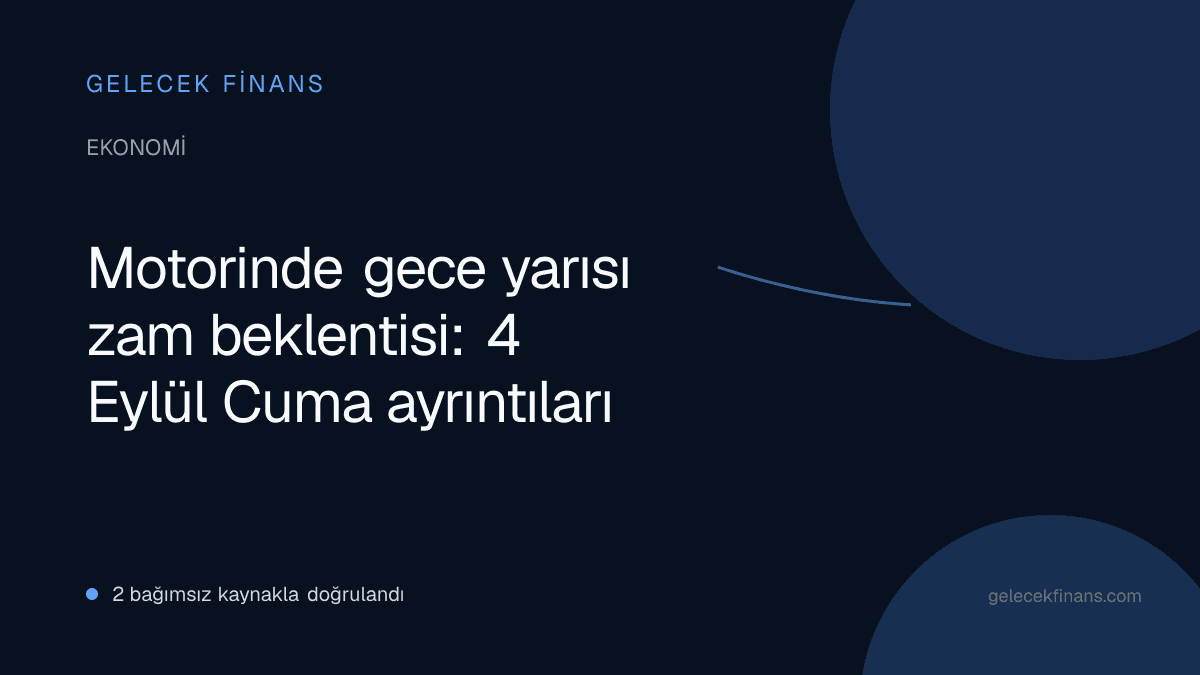 Motorinde gece yarısı zam beklentisi: 4 Eylül Cuma ayrıntıları