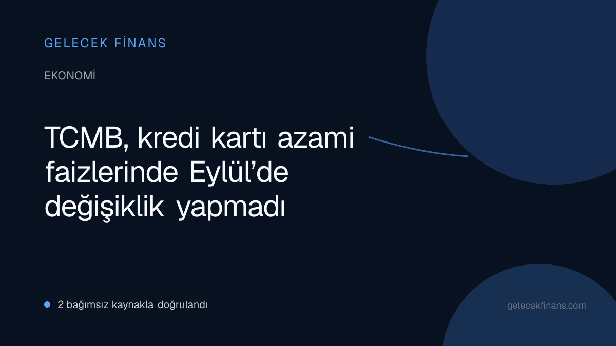 TCMB, kredi kartı azami faizlerinde Eylül’de değişiklik yapmadı