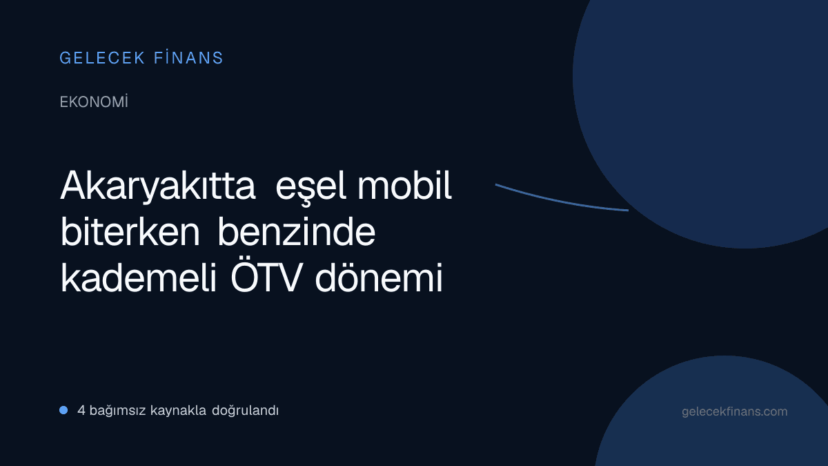 Akaryakıtta eşel mobil biterken benzinde kademeli ÖTV dönemi