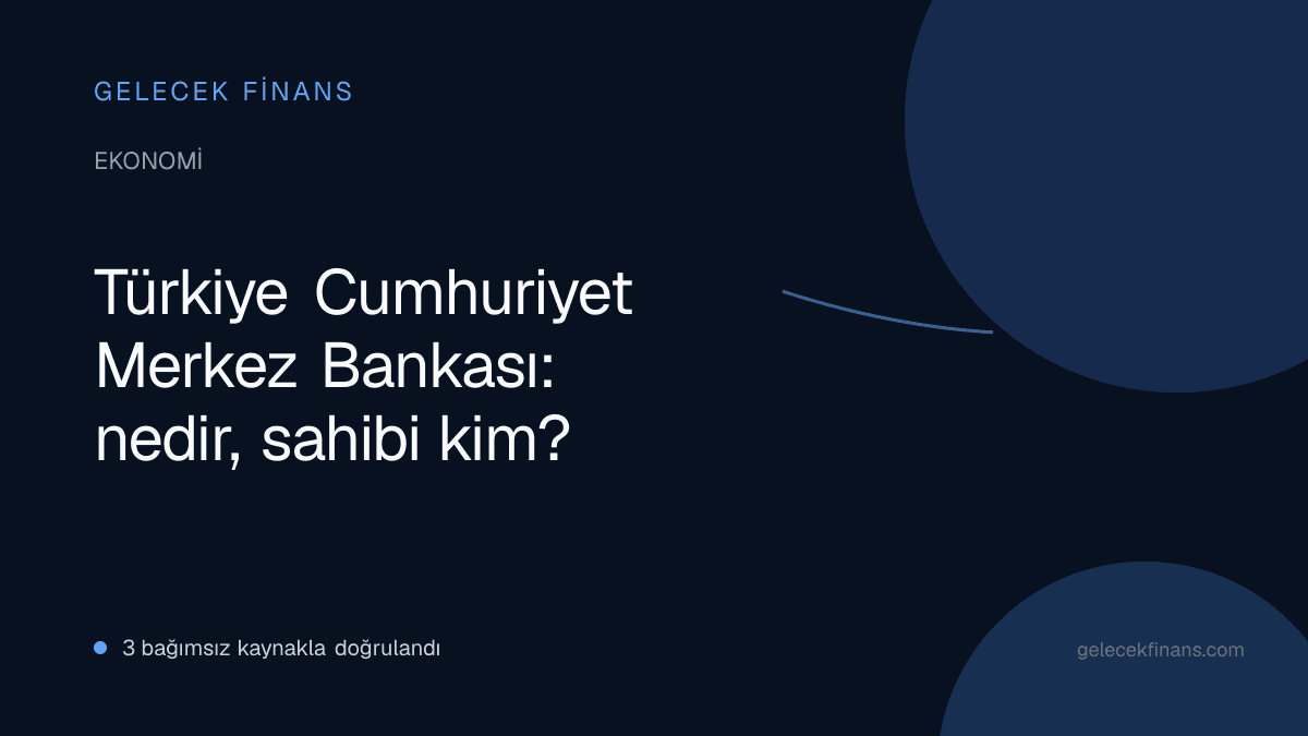 Türkiye Cumhuriyet Merkez Bankası: nedir, sahibi kim?